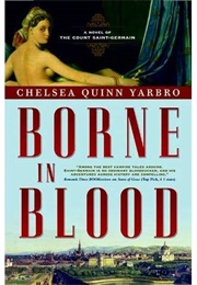 Borne in Blood (Chelsea Quinn Yarbro)