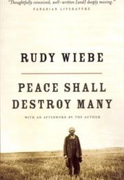 Peace Shall Destroy Many