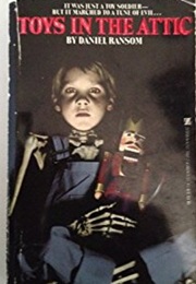 Toys in the Attic (Daniel Ransom)
