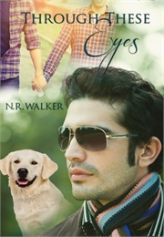 Through These Eyes (N. R. Walker)