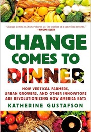 Change Comes to Dinner (Katherine Gustafson)