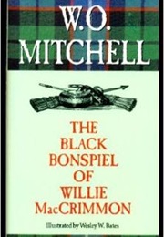 The Black Bonspiel of Willie MacCrimmon (W.O. Mitchell)