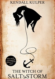 The Witch of Salt & Storm (Kendall Kulper)
