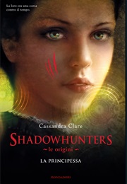 La Principessa (The Infernal Devices #3) (Cassandra Clare)