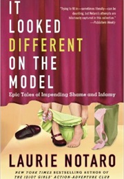 It Looked Different on the Model (Laurie Notaro)
