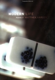 Modern Life (Matthea Harvey)
