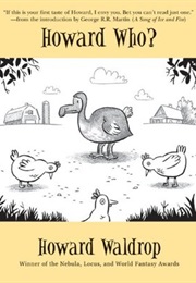 Howard Who? (Howard Waldrop)