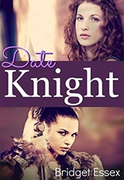 Date Knight (Bridget Essex)