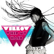 Whip My Hair - Willow