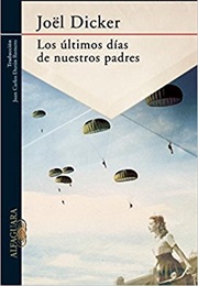 The Last Days of Our Fathers (Joël Dicker)