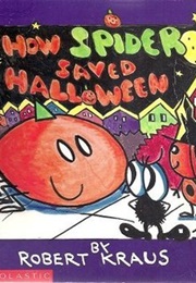 How Spider Saved Halloween (Robert Kraus)