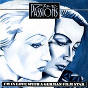 I'm in Love With a German Filmstar (Long Version) - The Passions