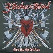 3 Inches of Blood - Fire Up the Blades