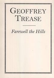 Farewell the Hills (Geoffrey Trease)