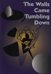 The Walls Came Tumbling Down (Robert Anton Wilson)