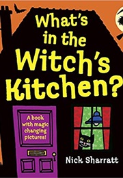 What's in the Witch's Kitchen? (Nick Sharratt)
