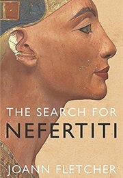 The Search for Nefertiti (Joann Fletcher)