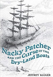 Nacky Patcher & the Curse of the Dry-Land Boats (Jeffrey Kluger)