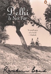 Delhi Is Not Far (Ruskin Bond)