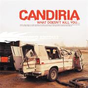 Candiria - What Doesn't Kill You