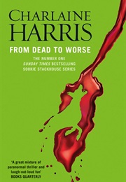 From Dead to Worse (Charlaine Harris)