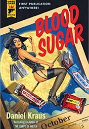 Blood Sugar (Daniel Kraus)