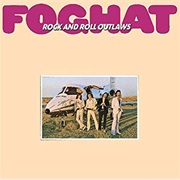 Foghat - Rock & Roll Outlaws