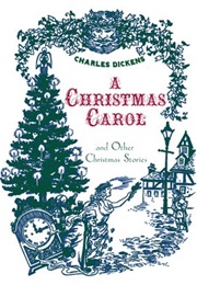 A Christmas Carol and Other Christmas Stories (Charles Dickens)
