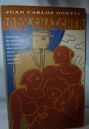 Body Snatcher (Juan Carlos Onetti)