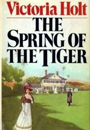 The Spring of the Tiger (Victoria Holt)