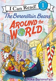 The Berenstain Bears Around the World (Mike Berenstain)