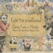 Fair to Midland - Fables From the Mayfly