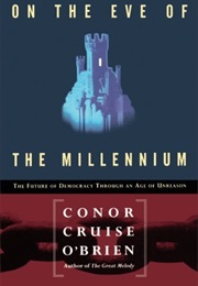 On the Eve of the Millennium (Conor Cruise O'Brien)