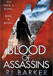 Blood of Assassins (RJ Barker)
