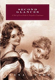 Second Glances: A Tale of Less Pride and Prejudice Continues (Alexa Adams)