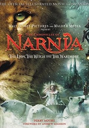 The Chronicles of Narnia: The Lion, the Witch and the Wardrobe: Official Illustrated Movie Companion (Perry Moore)