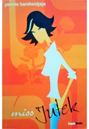 MISS JUTEK (Yennie T. Hardiwidjaja)