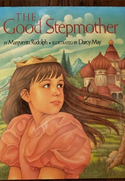 The Good Stepmother (Marguerita Rudolph)