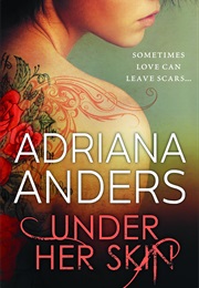 Under Her Skin (Adriana Anders)
