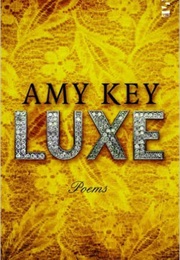 Luxe (Amy Key)