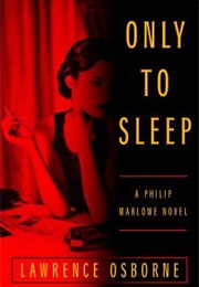 Only to Sleep (Lawrence Osborne)