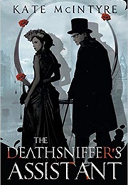 The Deathsniffer&#39;s Assistant (Kate McIntyre)
