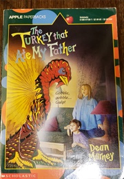 The Turkey That Ate My Father (Dean Marney)