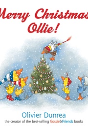 Merry Christmas, Ollie (Gossie &amp; Friends) (Olivier Dunrea)