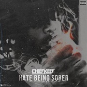 Hate Bein' Sober - Chief Keef Ft. 50 Cent, Wiz Khalifa