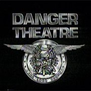 Danger Theatre (1993)