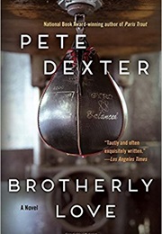 Brotherly Love (Pete Dexter)