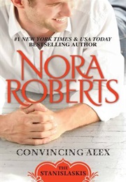 Convincing Alex (Nora Roberts)