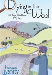 Dying in the Wool (Frances Brody)