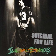Suicidal for Life - Suicidal Tendencies